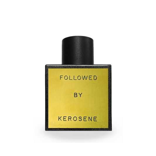 Followed - Kerosene - Empty Bottle